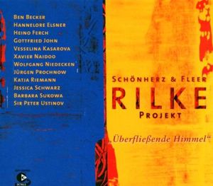 Rilke Projekt: Überfließende Himmel