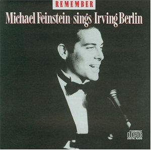 Remember: Michael Feinstein Sings Irving Berlin