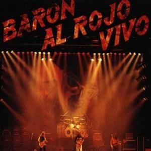 Barón al Rojo Vivo (Live)