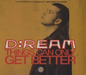 Things Can Only Get Better (12" D.Reamix)