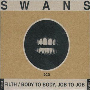 Filth / Body to Body, Job to Job