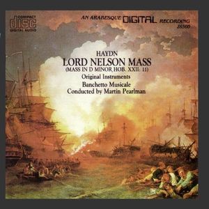 Mass in D minor, HOB XXII:11 "Lord Nelson Mass" (Banchetto Musicale feat. conductor: Martin Pearlman)