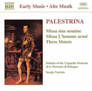 Missa sine nomine / Missa L'homme armé / Three Motets