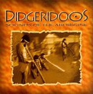 Didgeridoos: Sounds of the Aborigine