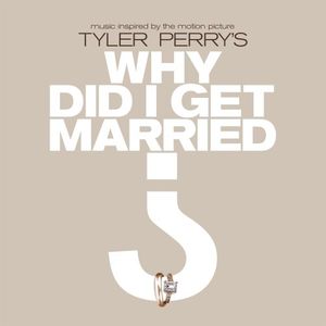 Tyler Perry's: Why Did I Get Married? (OST)