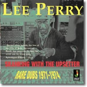 Skanking with the Upsetter - Rare Dubs 1971-1974