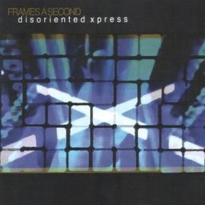 Disoriented Xpress