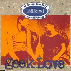 Geek Love (7 inch edit)