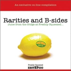 Freshly Squeezed Rarities and B-sides