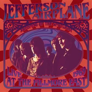 Sweeping Up the Spotlight - Jefferson Airplane Live at the Fillmore East 1969 (Live)