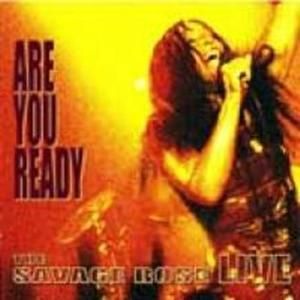 Are You Ready: The Savage Rose Live (Live)