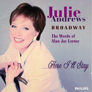 Broadway: Here I'll Stay: The Words of Alan Jay Lerner