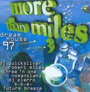 More Than Miles 3: Dreamhouse 97
