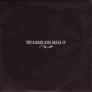 The Badger King Break Up (EP)