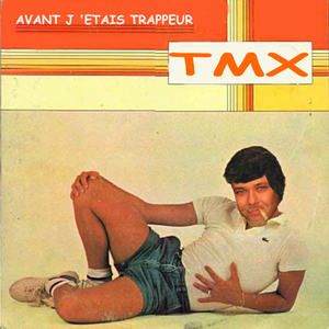 Avant j'étais trappeur