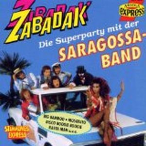 Zabadak: Die Superparty mit der Saragossa Band