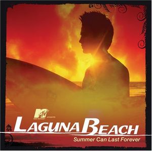 MTV Presents Laguna Beach: Summer Can Last Forever (OST)
