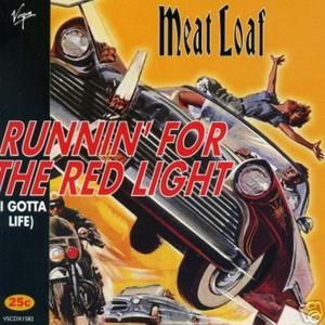 Runnin’ for the Red Light (I Gotta Life) (Single)