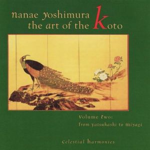 The Art of the Koto, Volume Two: From Yatsuhashi to Miyagi