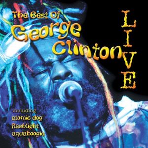 Best of George Clinton Live (Live)