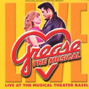 Grease: The Musical: Live at the Musical Theater Basel (Live)