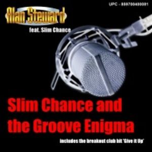 Slim Chance and the Groove Enigma