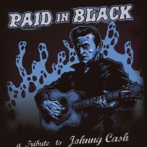 Paid in Black: A Tribute to Johnny Cash