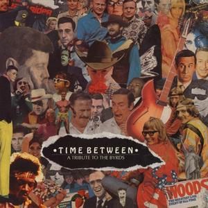 Time Between: A Tribute to The Byrds
