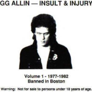 Insult & Injury: Volume 1 - 1977 - 1982: Banned In Boston