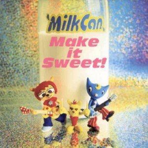 WE ARE MILKCAN!!