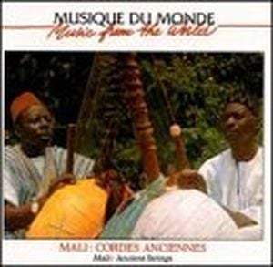 Première anthologie de la musique malienne : Cordes anciennes