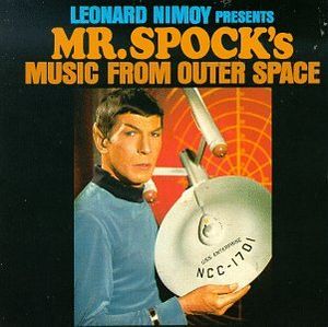 Presents Mr. Spock’s Music From Outer Space