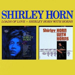 Loads of Love / Shirley Horn With Horns