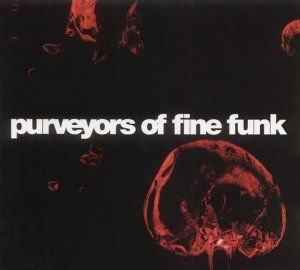 Purveyors of Fine Funk