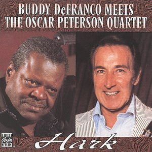 Hark: Buddy DeFranco Meets The Oscar Peterson Quartet