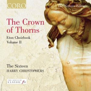 The Crown of Thorns: Eton Choirbook, Volume 2