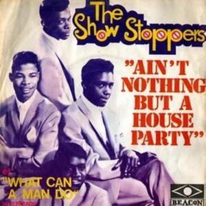 Ain't Nothin' but a House Party / What Can a Man Do?? (Single)