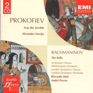 Prokofiev: Ivan the Terrible / Prokofiev: Alexander Nevsky / Rachmaninov: The Bells