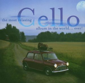 The Most Relaxing Cello Album in the World… Ever!