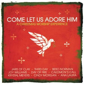 Come Let Us Adore Him: A Christmas Worship Experience