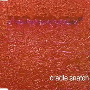 Cradle Snatch (Single)