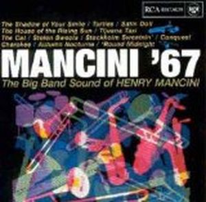 Mancini ’67: The Big Band Sound of Henry Mancini