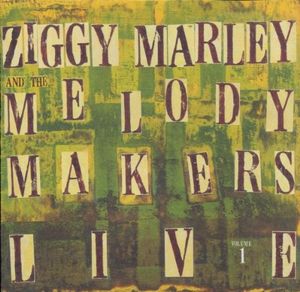 Ziggy Marley & The Melody Makers Live, Volume 1 (Live)