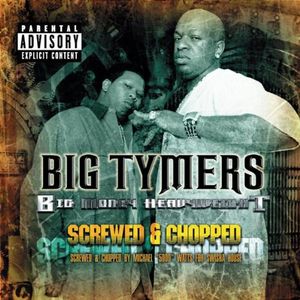 Big Money Heavyweight: Screwed & Chopped