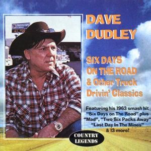 Six Days on the Road & Other Truckin’ Drivin’ Classics