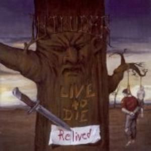 Live to Die… Relived