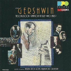 Rhapsody in Blue / The Gershwin Songbook / Who Cares?