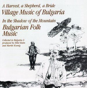 Village & Folk Music of Bulgaria