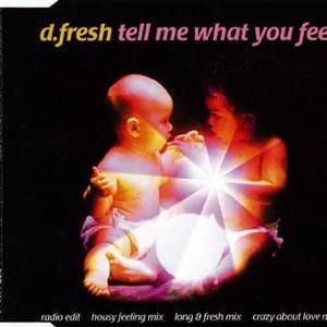 Tell Me What You Feel (long & Fresh mix)