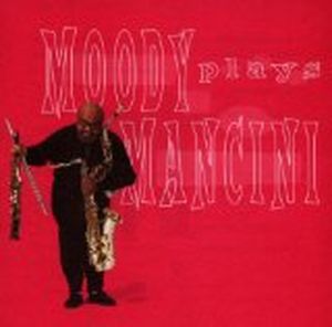Moody Plays Mancini